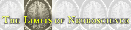 The Limits of Neuroscience The Limits of Neuroscience